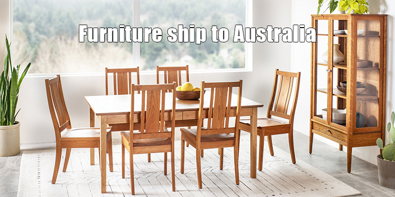 furniture ship to Australia